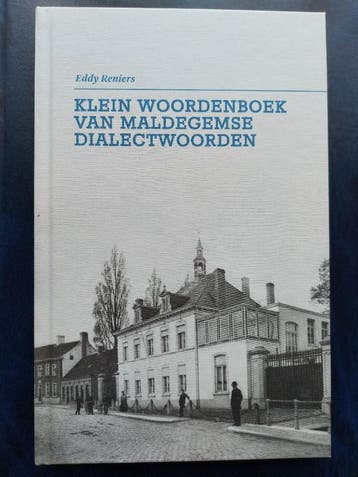 Klein Woordenboek Van Maldegemse Dialectwoorden | Nieuw, Ophalen of Verzenden, Nieuw, Eddy Reniers