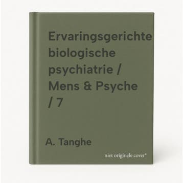 Ervaringsgerichte biologische psychiatrie / Mens & Psyche /, Verzenden, Gelezen, A. Tanghe