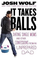 It Takes Balls | 9781455511679 | Josh Wolf, Boeken, Zo goed als nieuw, Josh Wolf