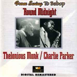 cd - Thelonious Monk / Charlie Parker  - Round Midnight, Verzenden, Zo goed als nieuw