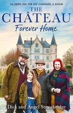 9781399603164 The Chateau - Forever Home, Verzenden, Nieuw, Dick Strawbridge