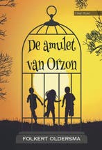 De amulet van Orzon 9789464938463 Folkert Oldersma, Verzenden, Zo goed als nieuw, Folkert Oldersma