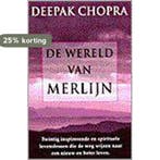 De wereld van Merlijn 9789022527498 Deepak Chopra, Verzenden, Gelezen, Deepak Chopra