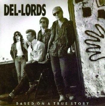 cd - The Del Lords - Based On A True Story, Verzenden, Zo goed als nieuw