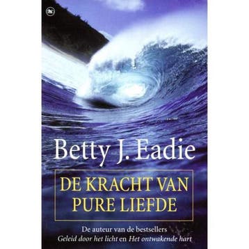 KRACHT VAN PURE LIEFDE, DE - B.J. Eadie 9789044300826, Verzenden, Gelezen, B.J. Eadie