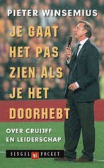 Boek Je gaat het pas zien als je het doorhebt 9789041360069, Verzenden, Zo goed als nieuw
