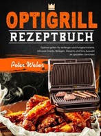 9789403769080 Optigrill Rezeptbuch Peter Weber, Verzenden, Nieuw, Peter Weber