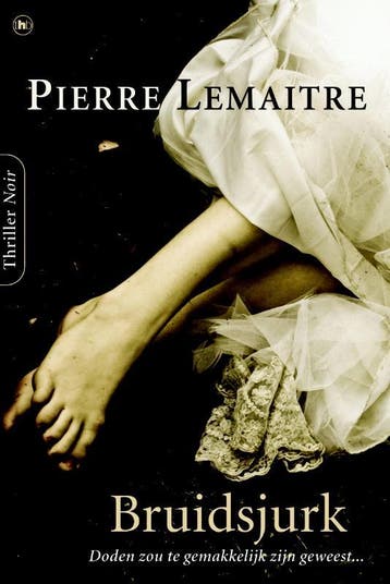Bruidsjurk - Pierre Lemaitre 9789044325515, Verzenden, Gelezen, Pierre Lemaitre