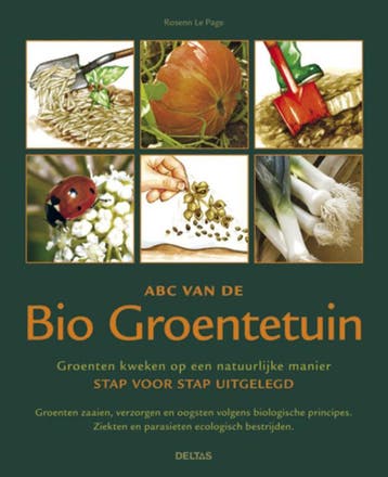 ABC van de bio groentetuin - Rosenn Le Page 9789044729030, Boeken, Verzenden, Gelezen, Rosenn Le Page