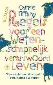 Regels voor een wetenschappelijk verantwoord leven (Goed), Verzenden, Gelezen, Carrie Tiffany