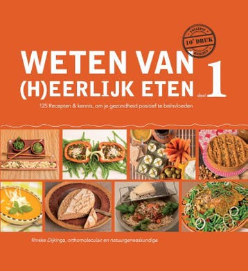 Weten van (h)eerlijk eten 1 - Rineke Dijkinga 9789081821506, Verzenden, Gelezen, Rineke Dijkinga