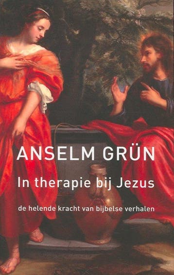9789025901868 In therapie bij Jezus Anselm Grun, Boeken, Verzenden, Nieuw, Anselm Grun