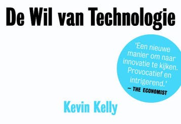 De wil van technologie / Dwarsligger / 136 - Kevin Kelly, Verzenden, Zo goed als nieuw, Kevin Kelly