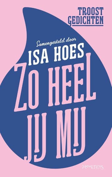 Zo heel jij mij - Isa Hoes 9789044638028, Verzenden, Zo goed als nieuw, Isa Hoes