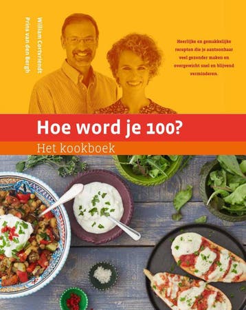 Het kookboek / Hoe word je 100? - William Cortvriendt, Verzenden, Gelezen, William Cortvriendt