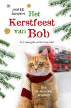 Het kerstfeest van Bob / Bob / 3 9789044345810 James Bowen, Boeken, Verzenden, Zo goed als nieuw, James Bowen
