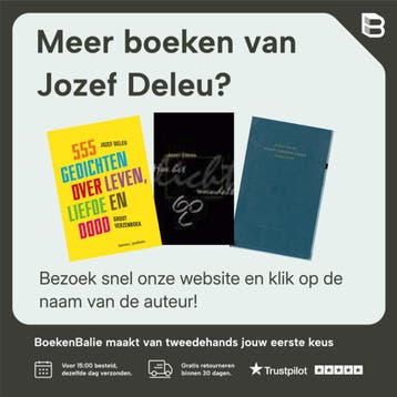 600 gedichten over leven, liefde en dood - Jozef Deleu, Verzenden, Zo goed als nieuw, Jozef Deleu