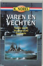 Varen en vechten 9789000033140 Klaas Norel, Boeken, Verzenden, Gelezen, Klaas Norel