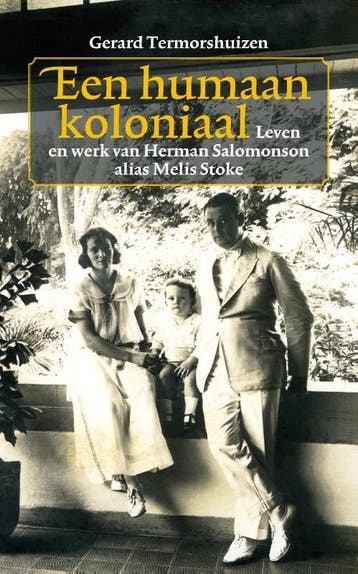 Een humaan koloniaal - Gerard Termorshuizen 9789038800714, Boeken, Verzenden, Gelezen, Gerard Termorshuizen