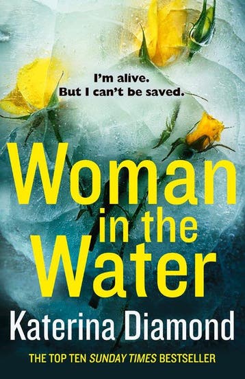 Woman in the Water The gripping twisty new crime thriller of, Verzenden, Gelezen, Katerina Diamond