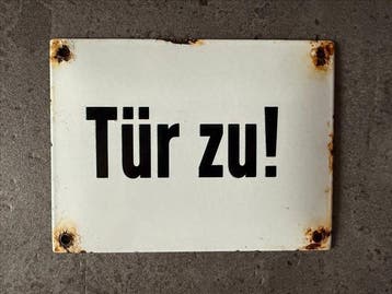 De deur dicht! - Emaille plaat - Staal