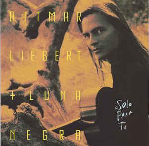 cd - Ottmar Liebert &amp; Luna Negra - Solo Para Ti, Verzenden, Zo goed als nieuw
