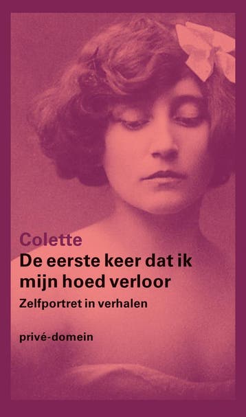 De eerste keer dat ik mijn hoed verloor / Privé-domein / 291, Boeken, Literatuur, Verzenden, Zo goed als nieuw, Colette