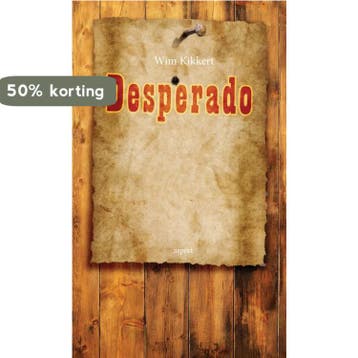 Desperado - Wim Kikkert 9789461539953, Verzenden, Zo goed als nieuw, Wim Kikkert