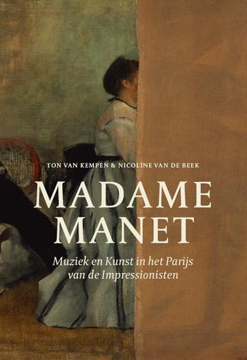 Madame Manet | Ton van Kempen & Nicoline van de Beek, Ophalen of Verzenden, Zo goed als nieuw, Ton van Kempen & Nicoline van de Beek