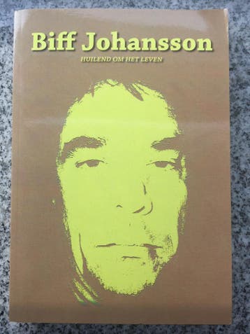 Huilend om het leven (Biff Johansson ), Gelezen, Verzenden, Biff Johansson , Nederland