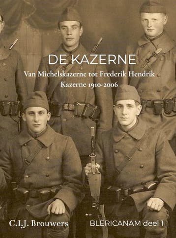 De Kazerne | Blericanam C.I.J. Brouwers | Nieuw, Ophalen of Verzenden, Nieuw, Blericanam C.I.J. Brouwers