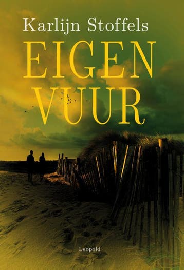 Eigen vuur - Karlijn Stoffels 9789025869724, Verzenden, Zo goed als nieuw, Karlijn Stoffels