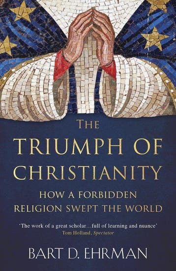 9781786074836 The Triumph of Christianity, Verzenden, Nieuw, Bart D Ehrman