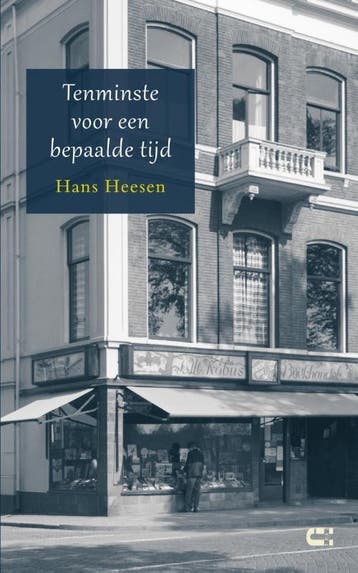 Tenminste Voor Een Bepaalde Tijd | Hans Heesen | Nieuw, Ophalen of Verzenden, Nieuw, Hans Heesen
