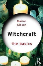 9781138779976 Witchcraft: The Basics Marion Gibson, Boeken, Verzenden, Nieuw, Marion Gibson