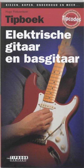 Tipboek Elektrische Gitaar En Basgitaar - Pinksterboer, Boeken, Verzenden, Gelezen