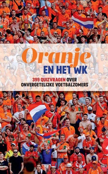 9789491637469 Oranje en het WK, Verzenden, Nieuw