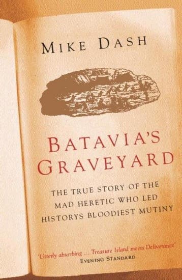 Batavias Graveyard - Mike Dash 9780753816844, Boeken, Verzenden, Gelezen, Mike Dash