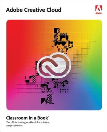 9780137914708 Classroom in a Book- Adobe Creative Cloud C..., Verzenden, Nieuw, Joseph Labrecque