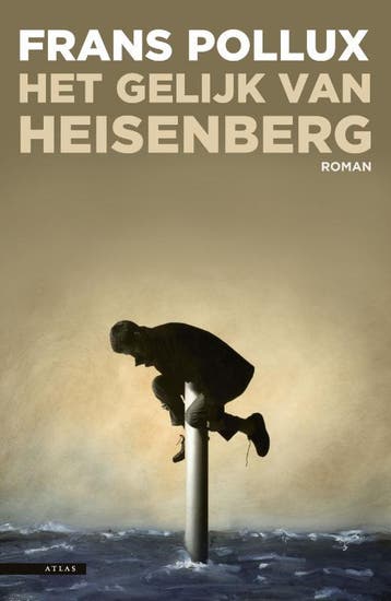 Het gelijk van Heisenberg - Frans Pollux 9789045016764, Verzenden, Gelezen, Frans Pollux