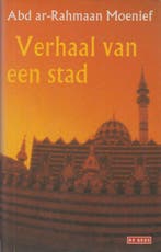 VERHAAL VAN EEN STAD 9789052263915 A. a-R. Moenief, Verzenden, Zo goed als nieuw, A. a-R. Moenief