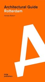 Architectural Guide- Rotterdam 9783869226002 Anneke Bokern, Verzenden, Zo goed als nieuw, Anneke Bokern