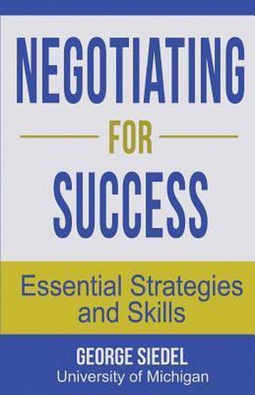 Negotiating for Success - George Siedel 9780990367192, Boeken, Verzenden, Gelezen, George Siedel