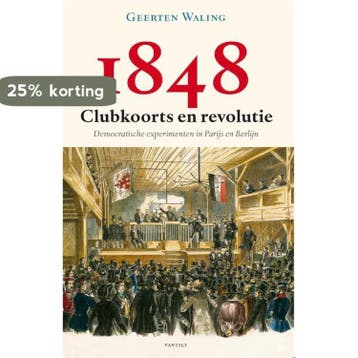 1848 – Clubkoorts en revolutie - Geerten Waling, Verzenden, Zo goed als nieuw, Geerten Waling