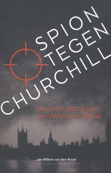 Spion tegen Churchill - van den Braak, Verzenden, Gelezen