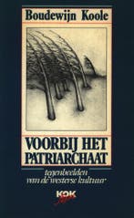 Voorbij het patriarchaat 9789024276462 Boudewijn Koole, Boeken, Verzenden, Gelezen, Boudewijn Koole