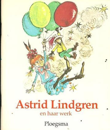 Astrid Lindgren en haar werk - Astrid Lindgren 9789021612256, Boeken, Verzenden, Zo goed als nieuw, Astrid Lindgren