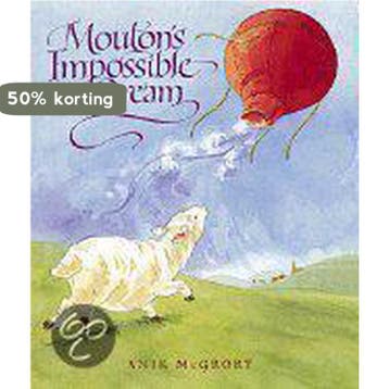 Moutons Impossible Dream - Anik Mcgrory 9780152021955, Boeken, Verzenden, Zo goed als nieuw, Anik Mcgrory