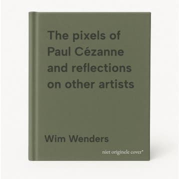 The pixels of Paul Cézanne and reflections on other artists, Boeken, Verzenden, Zo goed als nieuw, Wim Wenders