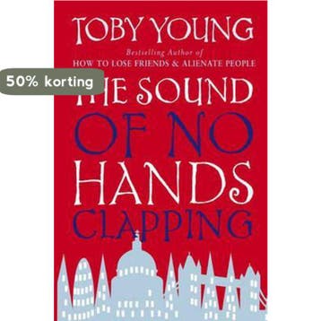 The Sound Of No Hands Clapping - Toby Young 9780349118512, Verzenden, Gelezen, Toby Young